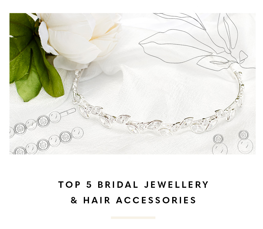 Top 5 Bridal Jewellery & Hair Accessories