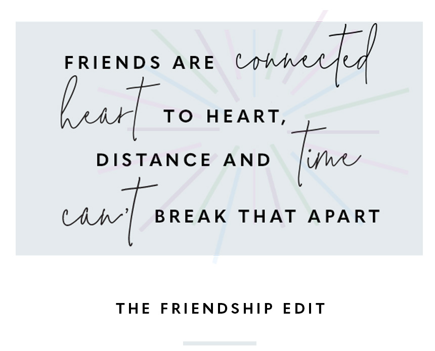 The Friendship Edit